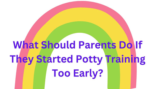 What should you do if you started potty training too early?